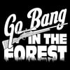 Grunt Style Go Bang in The Forest Mens TShirtBlack