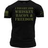 Grunt Style I Fought for Whiskey Bacon amp Freedom Mens TShirtBlack