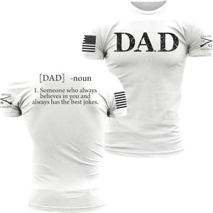 Grunt Style Dad Defined Mens TShirtWhite